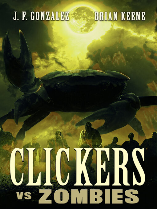 Title details for Clickers vs. Zombies by J. F. Gonzalez - Available